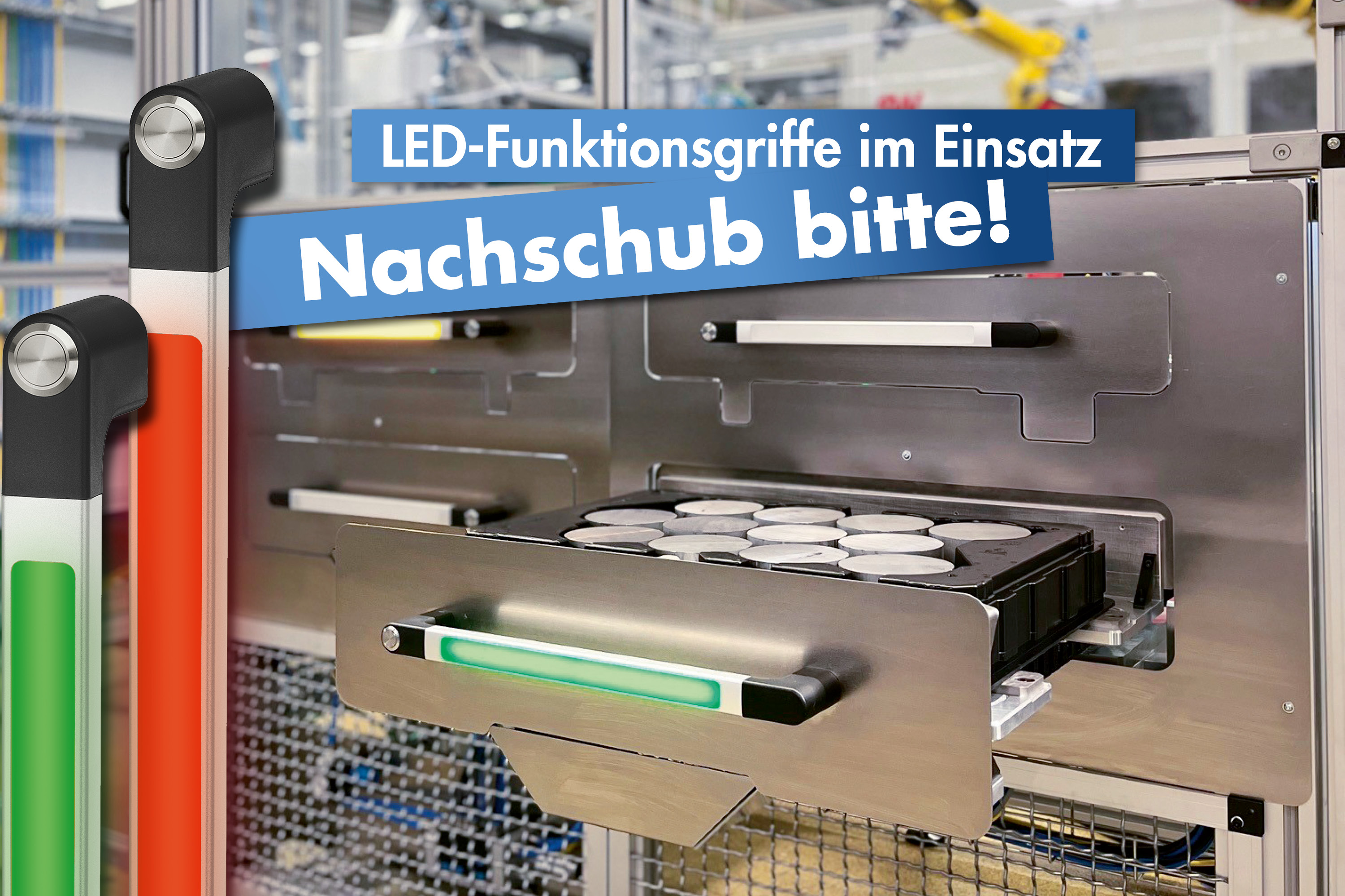 Kraus & Naimer LED-Funktionsgriffe im Einsatz bei der Geiger Fertigungstechnologie GmbH. Industriegriff, Maschinengriff, Roboterzelle.